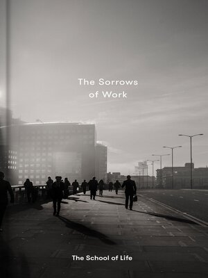 cover image of The Sorrows of Work